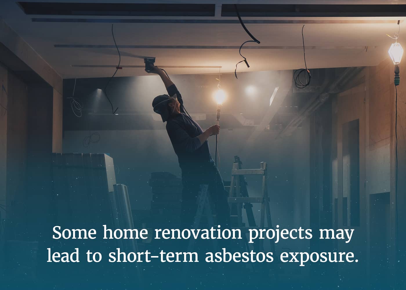 Some home renovation projects can lead to short-term asbestos exposure.